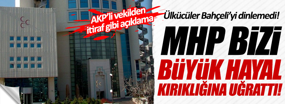 AKP'li Miroğlu: Ülkücüler Bahçeli'yi dinlemedi
