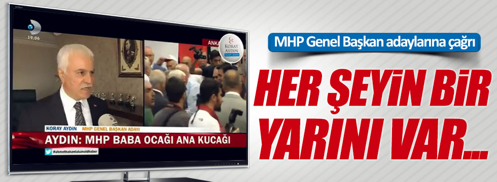 Koray Aydın'dan MHP Genel Başkan adaylarına çağrı