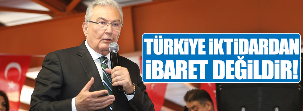 Baykal: Türkiye iktidardan ibaret değildir!