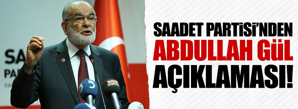 Abdullah Gül, Saadet Partisi'ne mi katılacak?