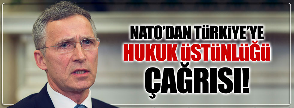 NATO'dan Türkiye'ye 'hukukun üstünlüğü' uyarısı