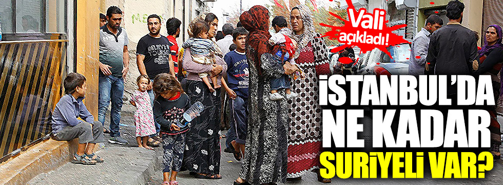 İstanbul'da ne kadar Suriyeli yaşıyor?