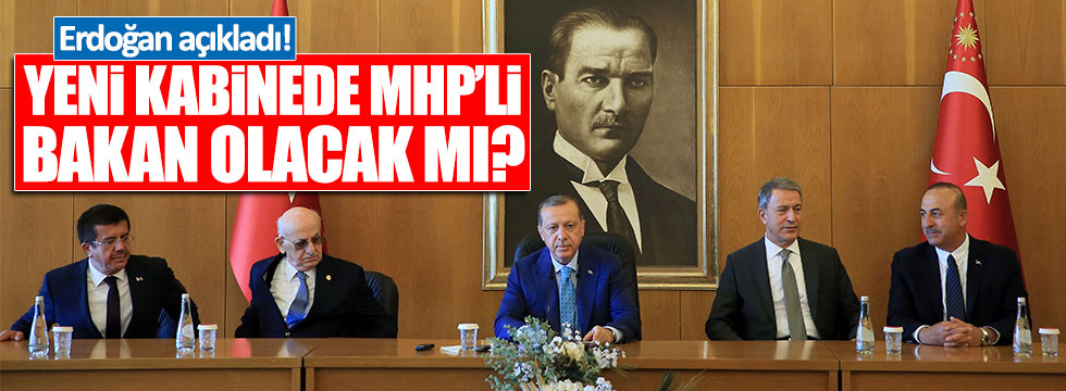 Kabinede MHP'li Bakan olacak mı?