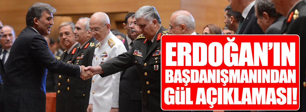Erdoğan'ın Başdanışmanı'ndan 'Gül' açıklaması!