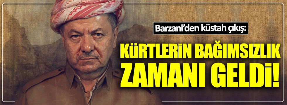 Barzani: "Kürtlerin bağımsızlık ilan etme zamanı geldi"