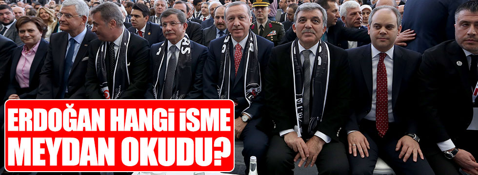 Erdoğan, Abullah Gül'e meydan okudu!