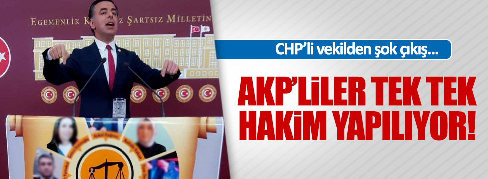 CHP’li Yarkadaş: “AKP üyeleri hakim olarak atanıyor”