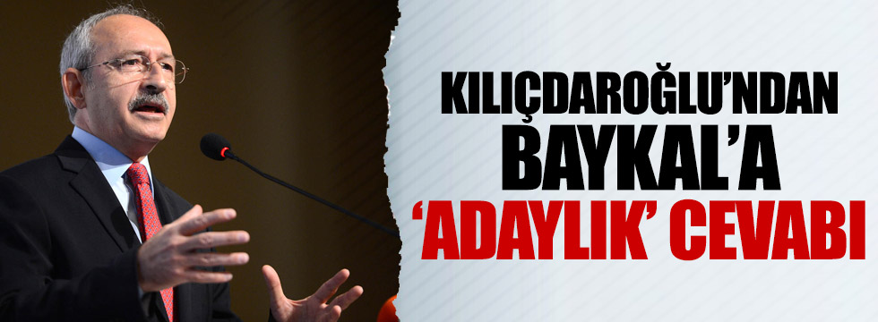 Kılıçdaroğlu'ndan Baykal'a 'adaylık' cevabı