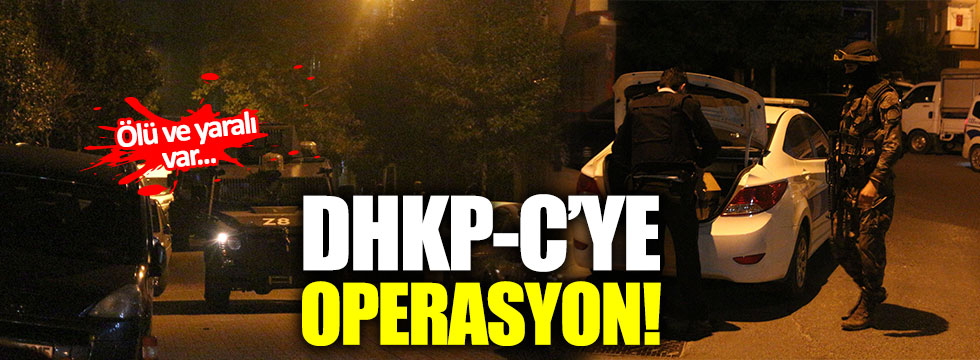 DHKP-C'ye operasyon!
