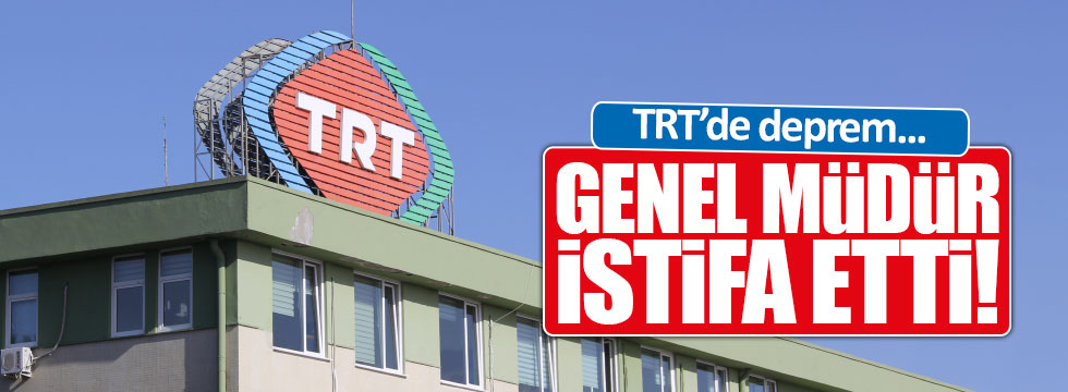 TRT Genel Müdürü istifa etti