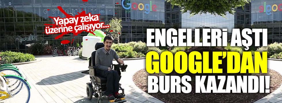 'Engel'i annesiyle aşıp Google'dan burs kazandı!