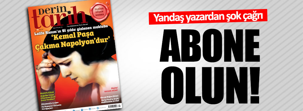Yandaş yazardan Atatürk düşmanı dergiye destek çağrısı!