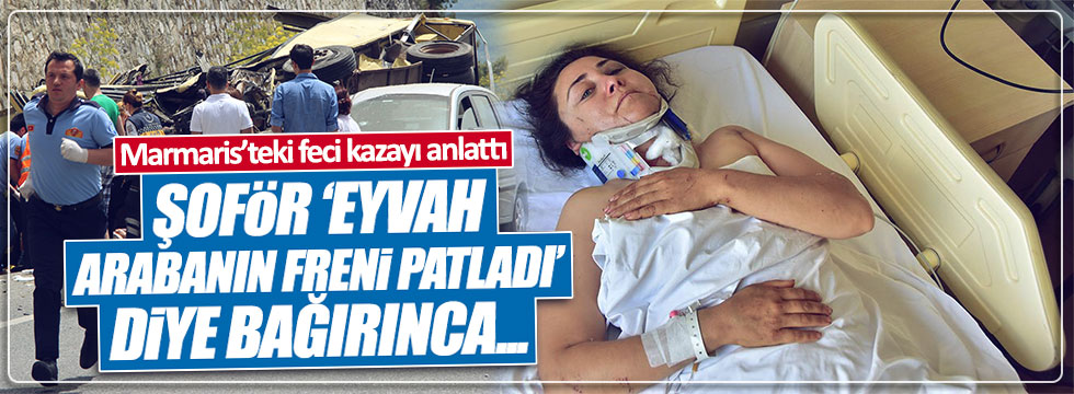 Yaralı Bircan Kıran, Marmaris’teki korkunç kazayı anlattı