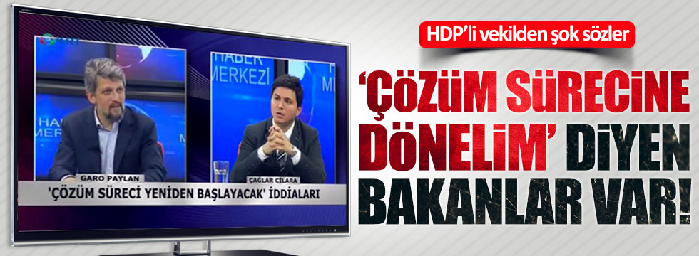 HDP'li Paylan: Bazı Bakanlar çözüm sürecine dönmeyi istiyor