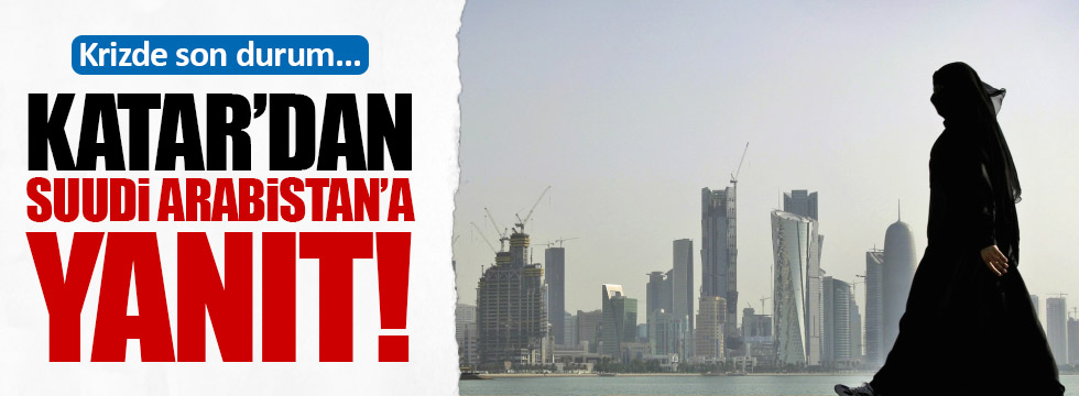 Katar'dan Suudi Arabistan'a yanıt: Boykot değil doğrudan abluka!