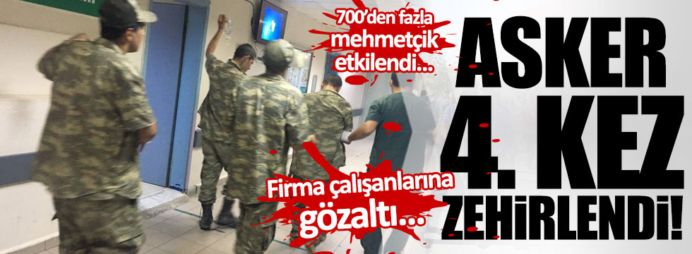 Manisa'da askerler 4.kez zehirlendi: 21 gözaltı !