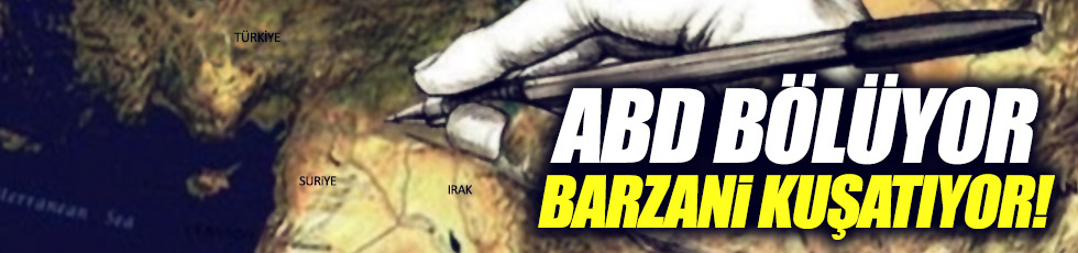 Pekin: ABD bölüyor Barzani kuşatıyor