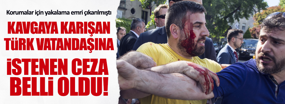 O kavgadaki Türk vatandaşına ne kadar ceza isteniyor?