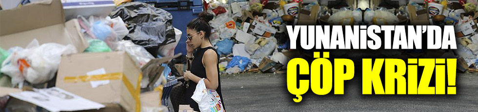 Yunanistan'da 'çöp krizi' büyüyor