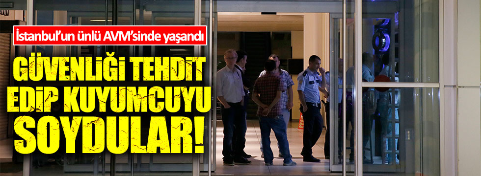 İstanbul'da kuyumcu soygunu