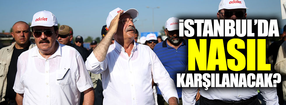 Kılıçdaroğlu, İstanbul'da nasıl karşılanacak?