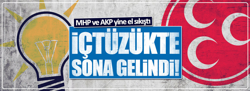 AKP ve MHP içtüzükte sona geldi