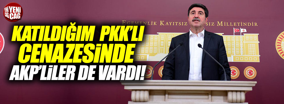 Altan Tan: Katıldığım PKK'lı cenazesinde AKP'liler de vardı!