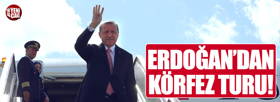 Erdoğan'dan Körfez turu