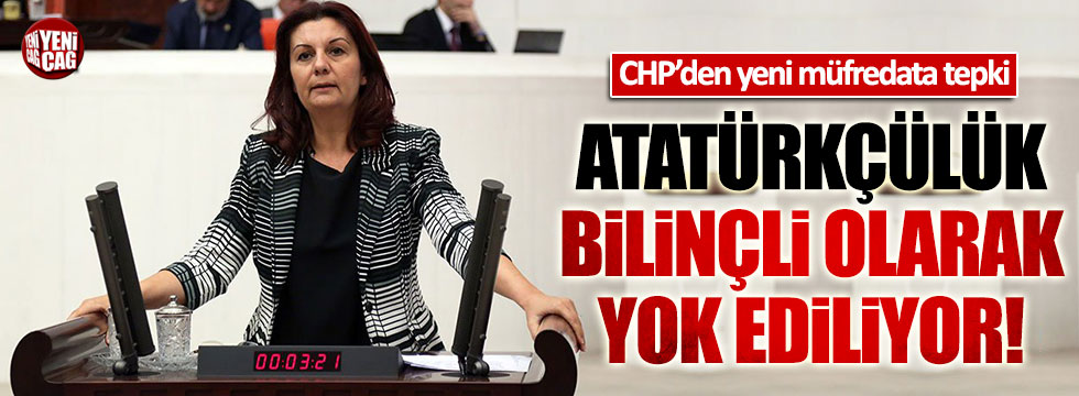 CHP'den yeni müfredata tepki: Atatürkçülük bilinçli olarak yok ediliyor