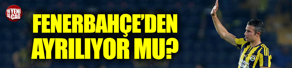 Van Persie, Fenerbahçe'den ayrılıyor mu?