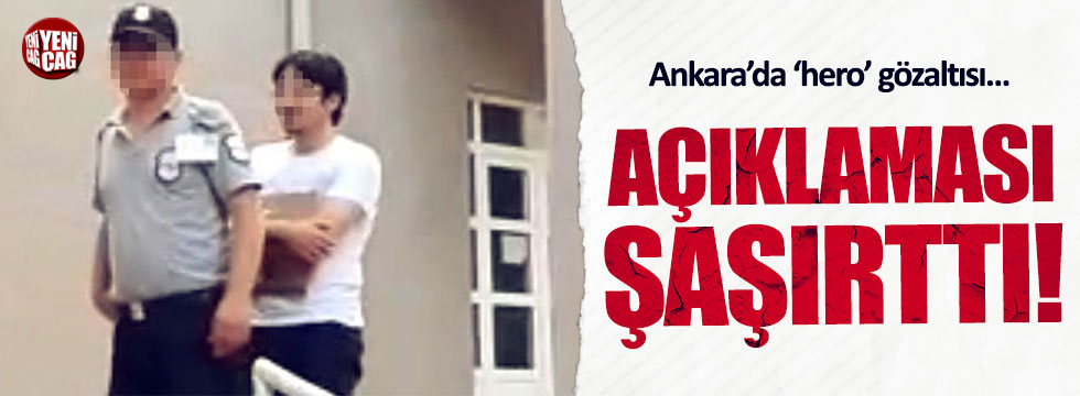 Ankara'da 'Hero' gözaltısı
