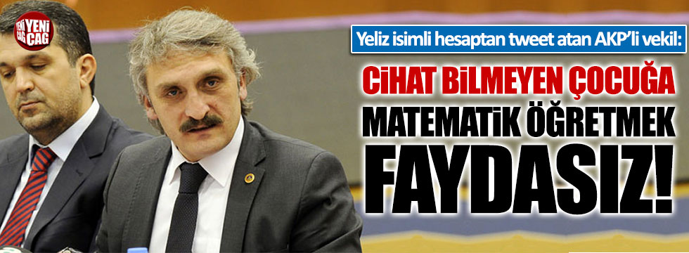 AKP'li vekil: "Cihat bilmeden matematik öğretmek faydasız!"