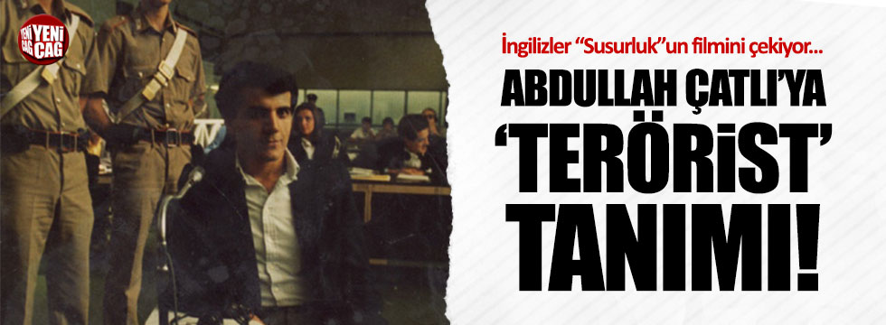 Abdullah Çatlı'ya 'terörist' tanımı!