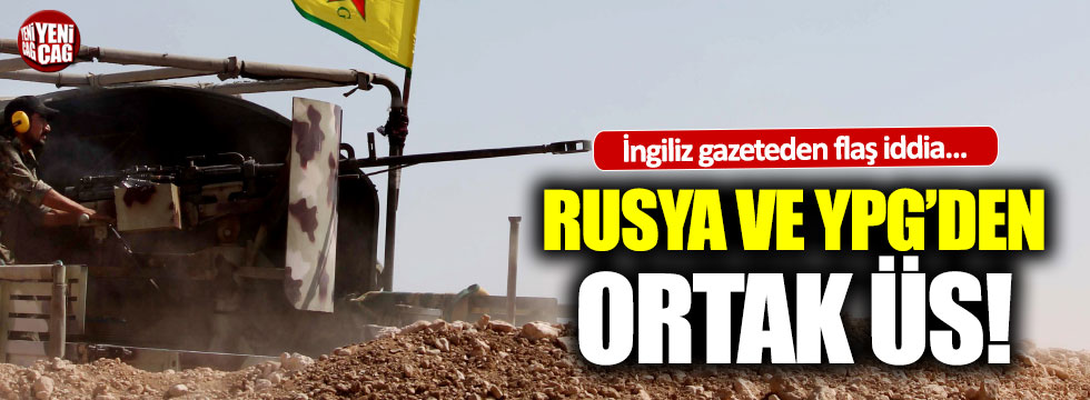 İngiliz gazeteden Rusya-YPG iddiası