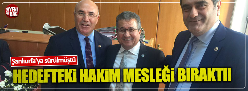 Hedefteki hakim Mustafa Karadağ mesleği bıraktı