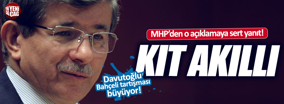 MHP'den Davutoğlu'na sert cevap
