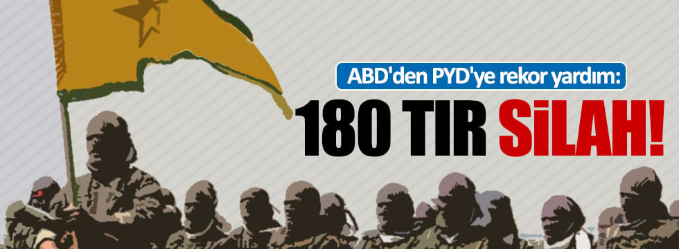 ABD'den terör örgütü PYD'ye 180 tır silah yardımı!
