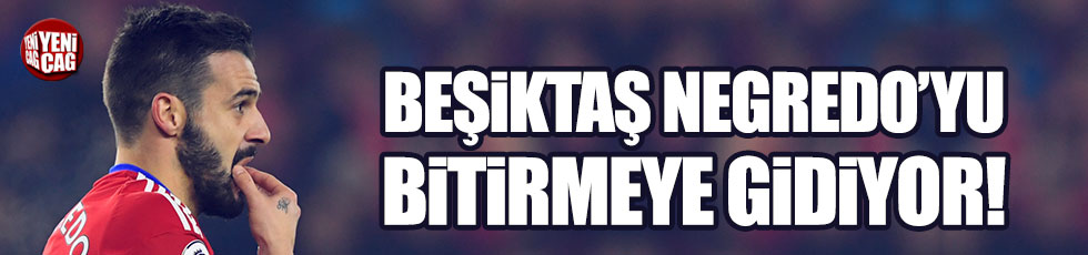 Beşiktaş, Negredo için İspanya'ya gidiyor