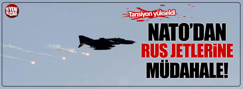 NATO'dan Rus jetlerine müdahale