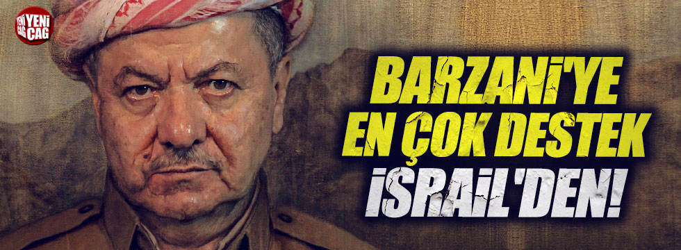 Barzani'ye en çok destek İsrail'den