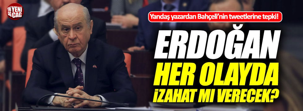 Yandaş yazardan Bahçeli'nin tweetlerine tepki!