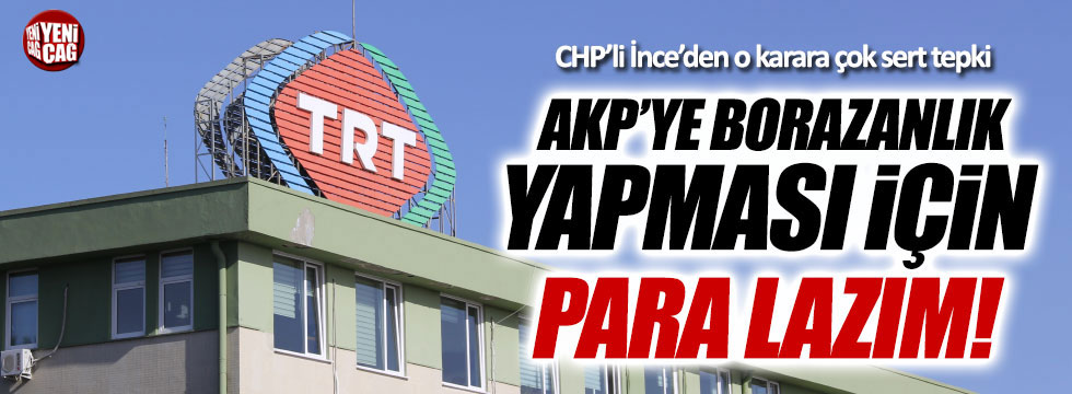 CHP'li Muharrem İnce'den TRT tepkisi