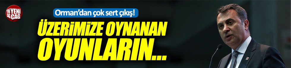 Fikret Orman: "Beşiktaş üzerine oynanan oyunlara gelmeyeceğiz"