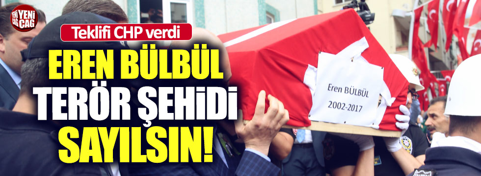 CHP'den Eren Bülbül için yasa teklifi