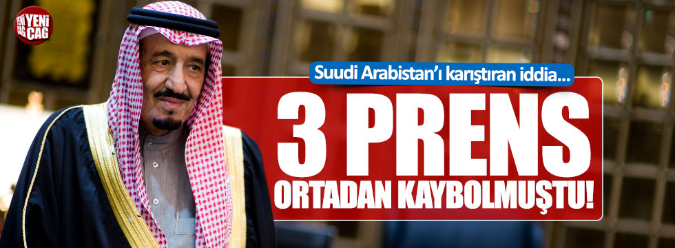 Ortadan kaybolan Suudi prensler için flaş iddia