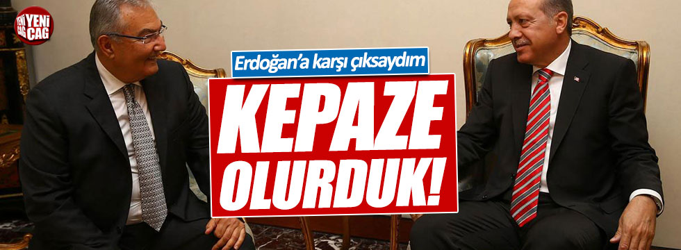 Baykal: Erdoğan'a karşı çıksaydım kepaze olurduk