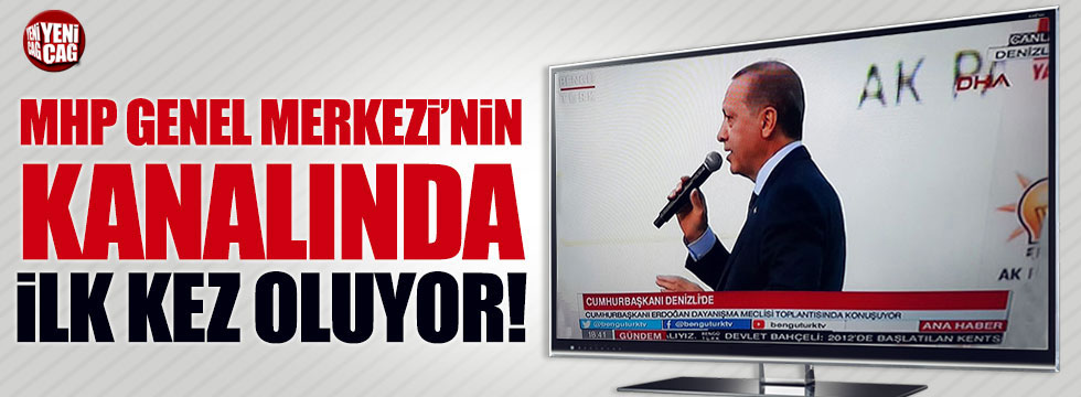MHP Genel Merkezi'nin kanalında Erdoğan'a canlı yayın!
