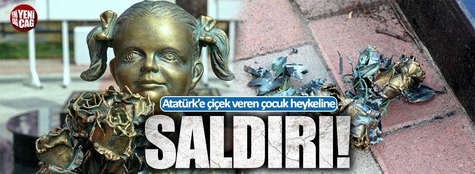 Atatürk’e çiçek veren kız heykeline saldırı!