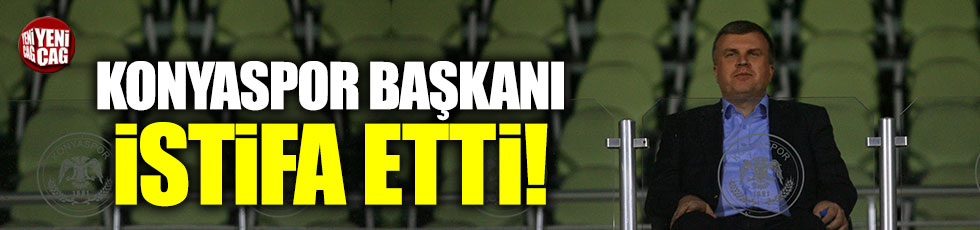 Konyaspor Kulübü Başkanı Ahmet Şan istifa etti!