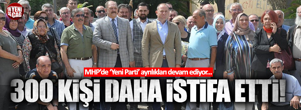 MHP'de 'Yeni Parti' ayrılıkları devam ediyor! 300 kişi istifa etti...